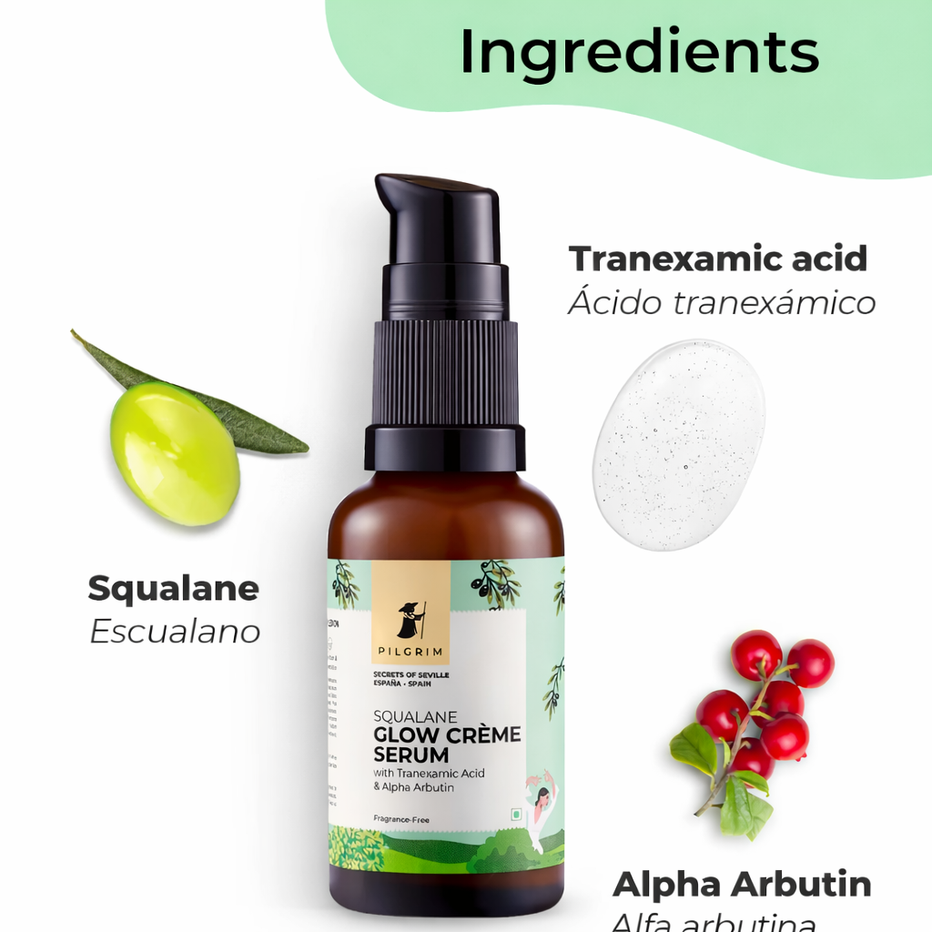 Face Serum- PILGRIM’S Squalane Glow Crème Face Serum, enriched with Tranexamic Acid and Alpha Arbutin, which brightens, hydrates, and nourishes the skin while helping reduce acne scars and pigmentation - 30ml